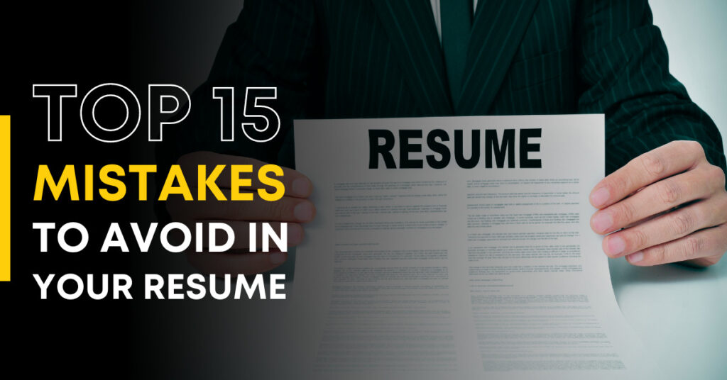 Top 15 Mistakes to Avoid in your Resume